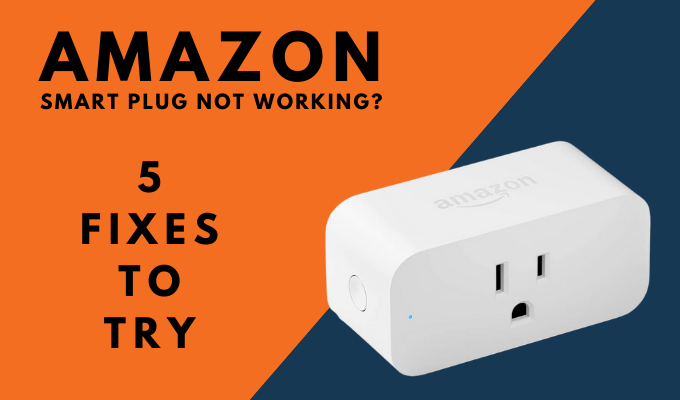 Amazon Smart Plug Not Responding: 5 Fixes to Try