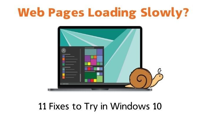 Web Pages Loading Slowly? 11 Fixes to Try in Windows 10