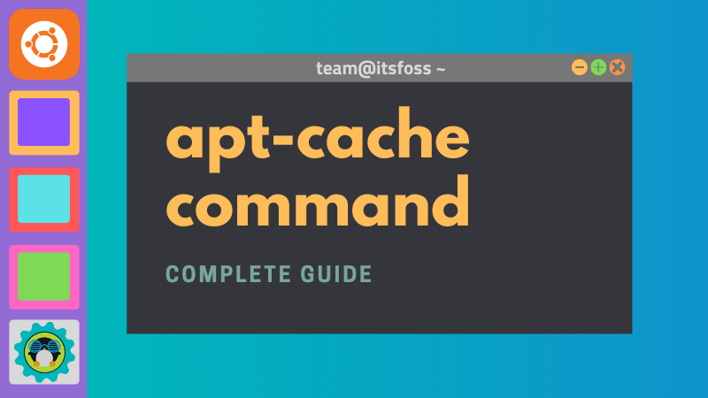 How to Use apt-cache Command in Debian, Ubuntu and Other Linux Distributions