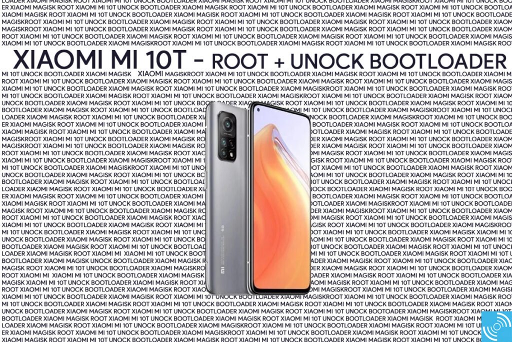 How to Root Xiaomi Mi 10T and Unlock Bootloader
