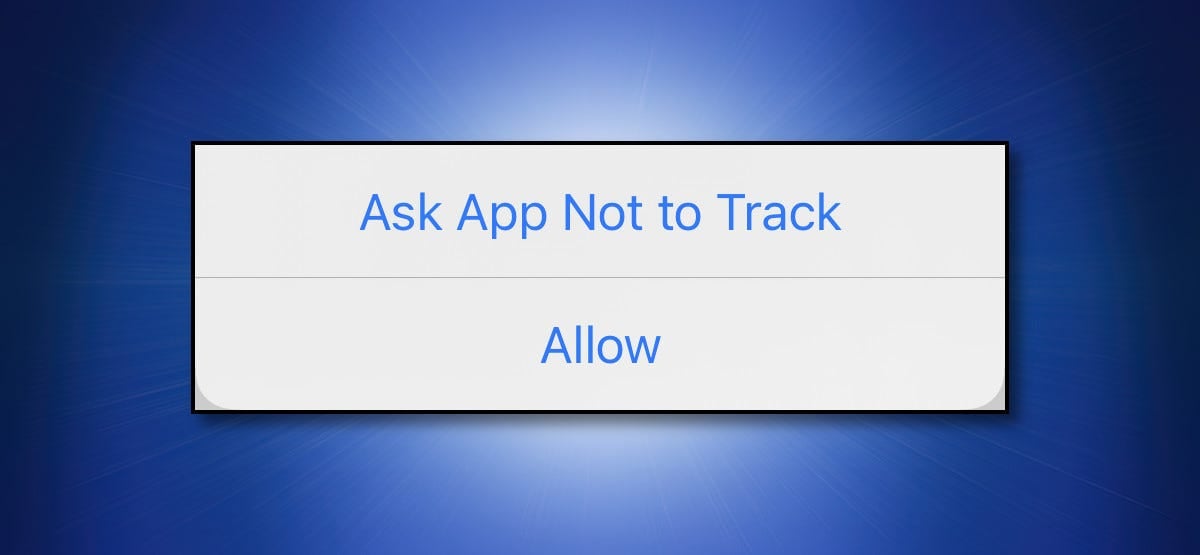 The Apple iPhone "Ask App Not to Track" dialog.