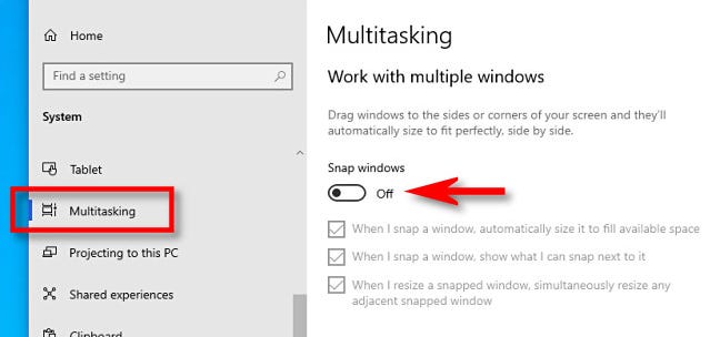 In Windows 10 Multitasking settings, turn "Snap windows" to "Off."