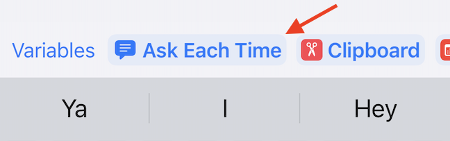 Use "Ask Each Time" as variable for the shortcut.