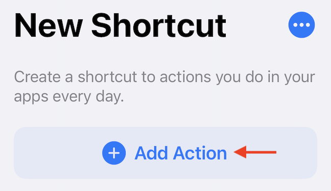 Create a new automation action using "Add Action" button in Shortcuts.