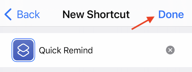 Give the shortcut a short name, and tap the "Done" button.