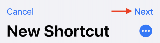 Tap "Next" to save the shortcut.
