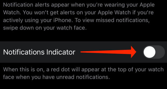 Tap the switch next to "Notifications Indicator" to hide the red dot on your Apple Watch.
