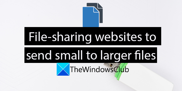 Free File-sharing websites to send Large files