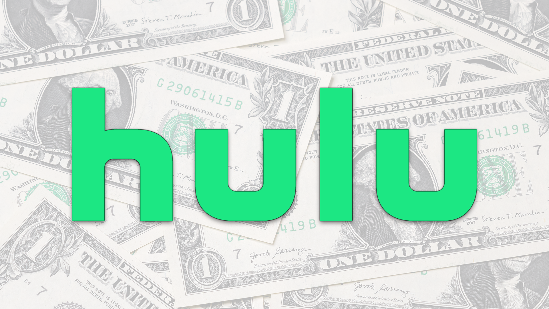 The Hulu logo over $1 bills.