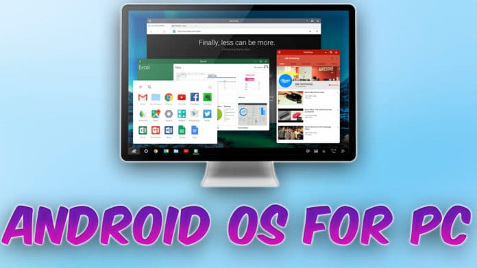 9 Best Android OS For PC (32, 64 bit)- 2022