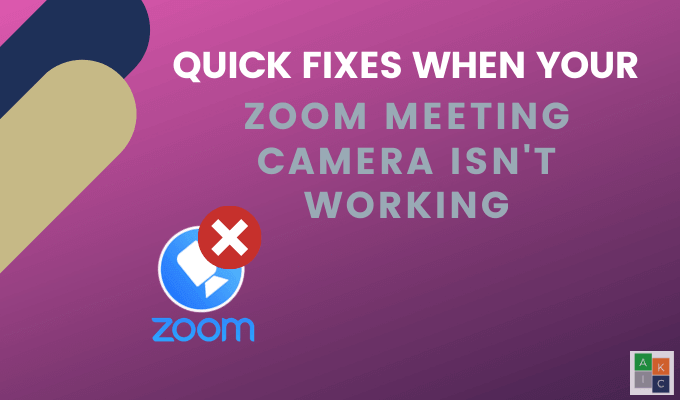 Quick Fixes When Your Zoom Meeting Camera Isn’t Working