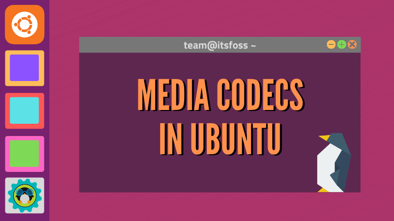 Install All Essential Media Codecs in Ubuntu With This Single Command [Beginner’s Tip]