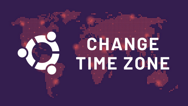How to Set or Change Timezone in Ubuntu Linux [Beginner’s Tip]