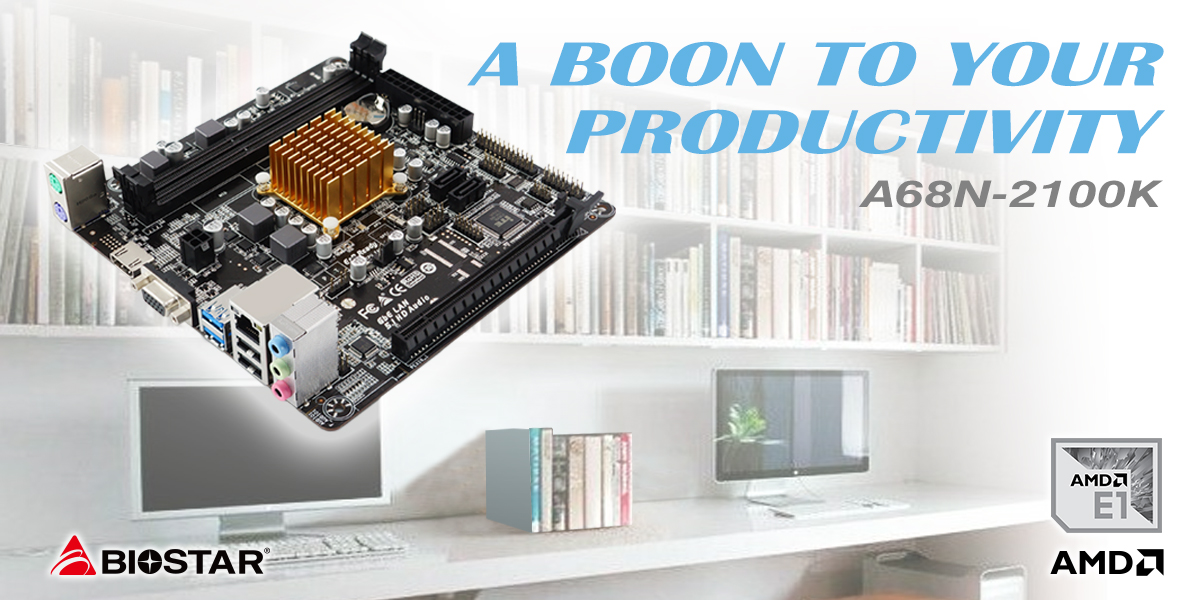 BIOSTAR Announces the A68N-2100K SoC Motherboard with an In-Built AMD Dual Core Processor