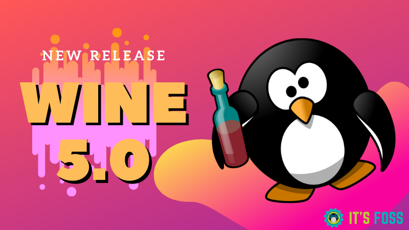 Wine 5.0 is Released! Here’s How to Install it