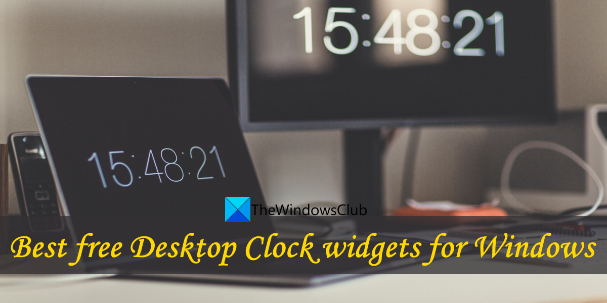 Best free Desktop Clock widgets for Windows 11/10