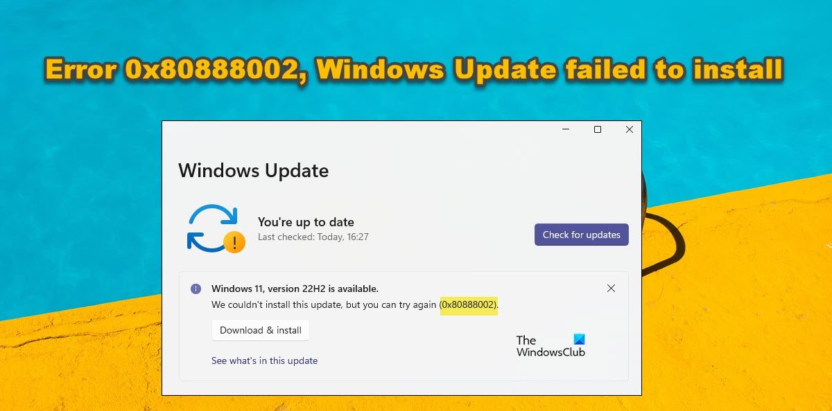 Error 0x80888002, Windows Update failed to install