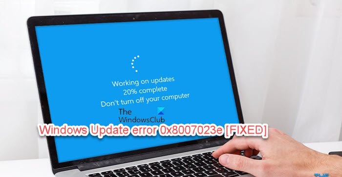 Fix 0x8007023e Windows Update error on Windows 11/10 