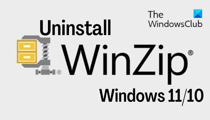 How to completely uninstall WinZip in Windows 11/10