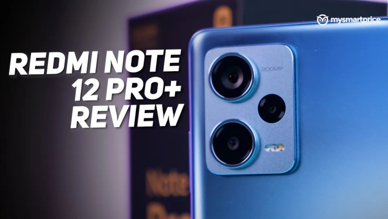 Redmi Note 12 Pro Plus Review: A Camera Phone and an All-Rounder?