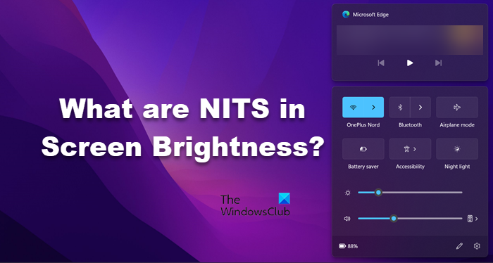What are NITS in Display or Screen Brightness?