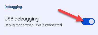 Toggle on "USB Debugging."