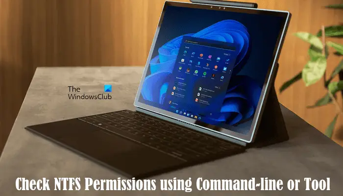 How to check NTFS Permissions using Command-line or Free tools