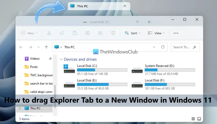 How to drag Explorer Tab to a New window in Windows 11