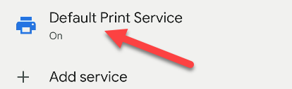 Tap "Default Print Service."