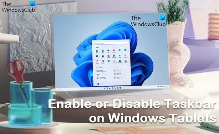 enable-or-disable-taskbar-for-tablets-windows-6688362