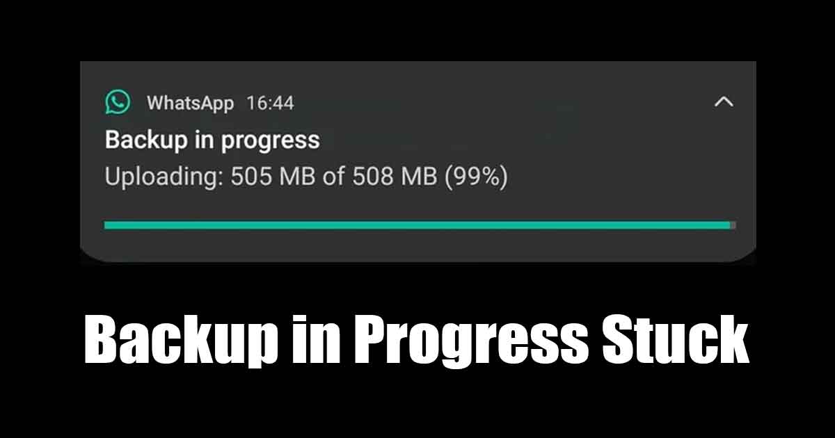 whatsapp-backup-stuck-in-progress?-9-ways-to-fix-it