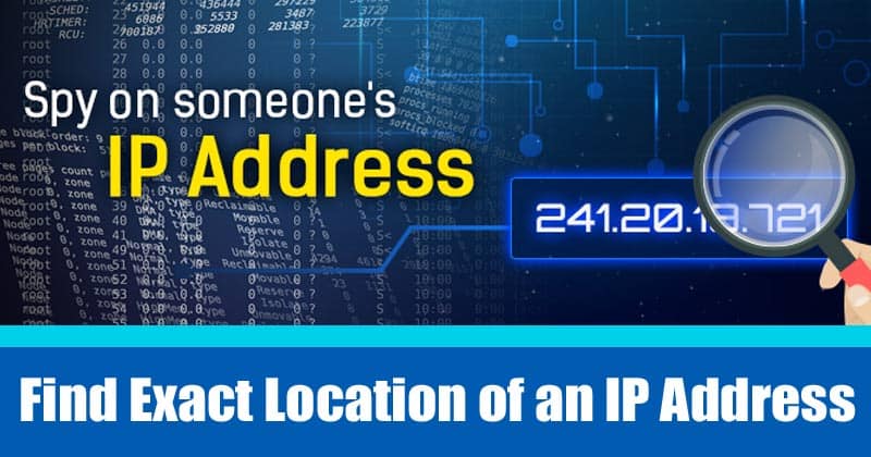 12 Best Sites to Find Geographic Location of an IP Address