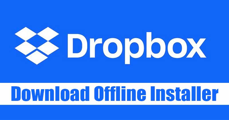 download-dropbox-for-pc-latest-version-(online-&-offline-installers)