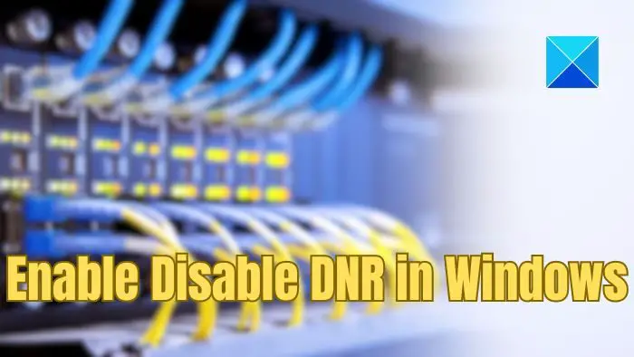 Enable or Disable DNR or Discovery of Network designated Resolvers in Windows 11