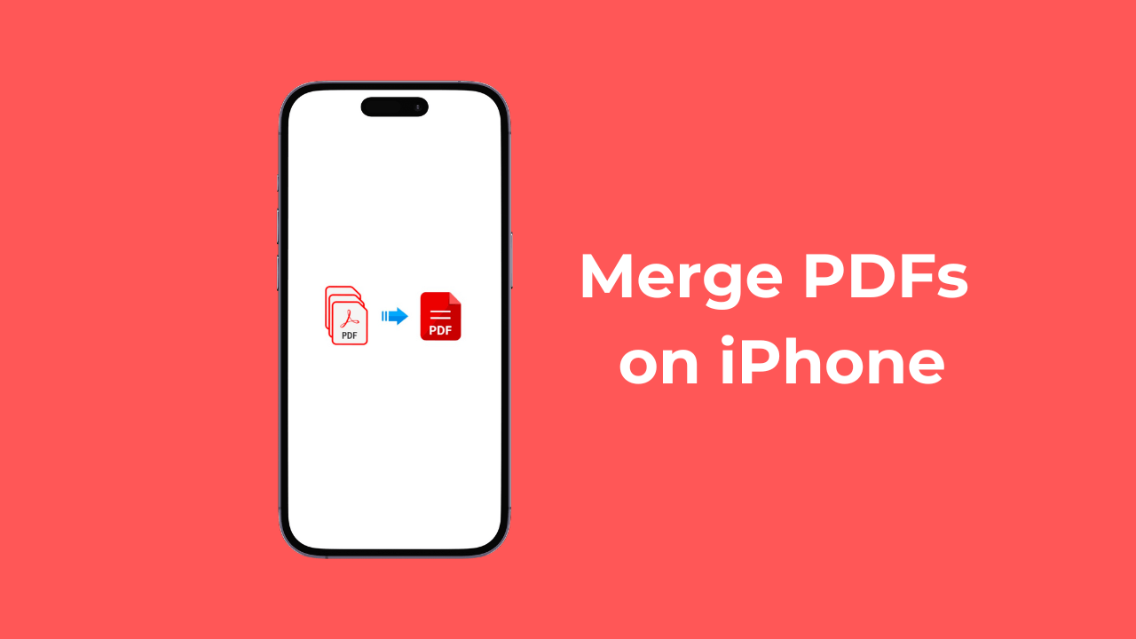 How to Merge PDFs on iPhone in 2024