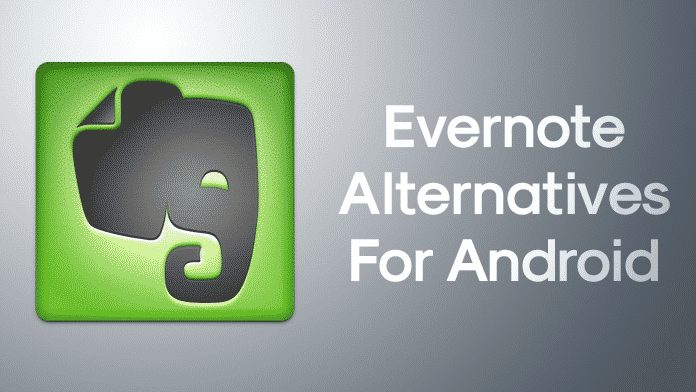 15 Best Evernote Alternatives For Android in 2024