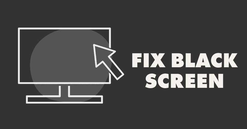 10 Best Ways To Fix Windows 11 Black Screen Issue