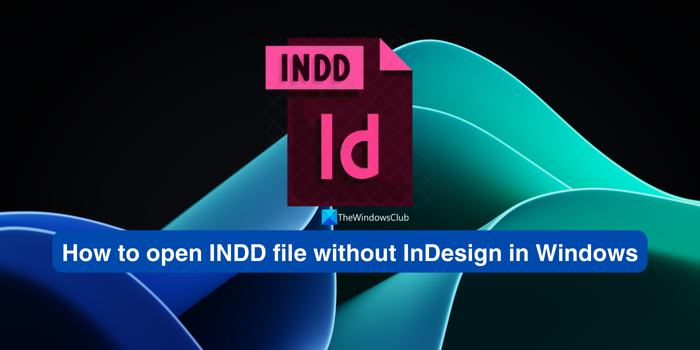 How to open INDD file without InDesign in Windows?