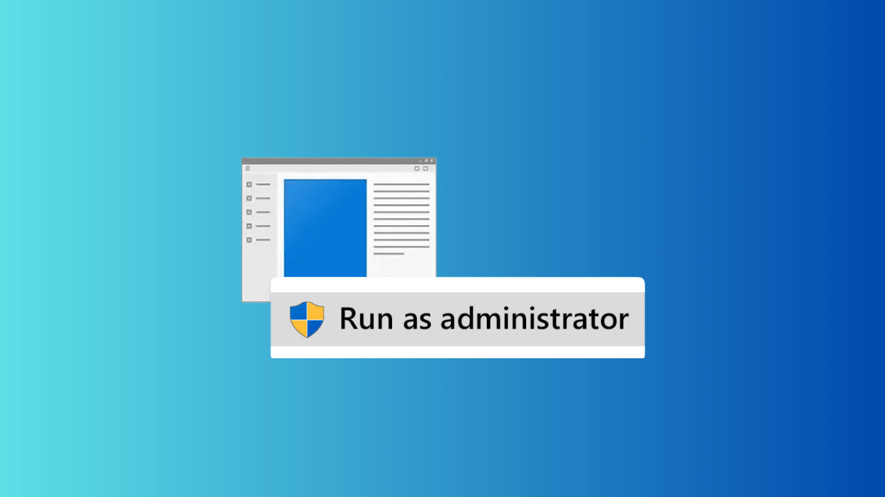 How to Run Apps as Administrator on Windows 11 (All Methods)