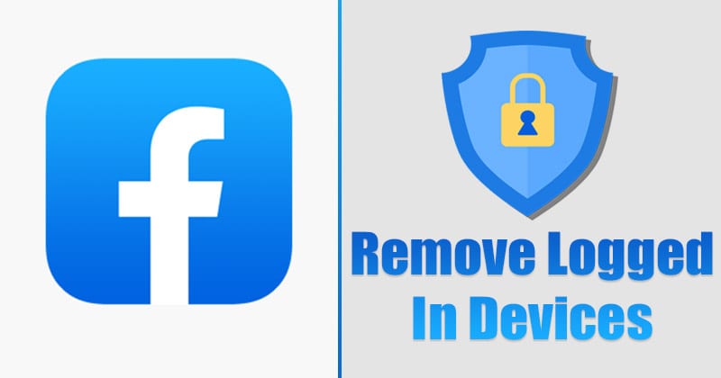How to Find & Remove Other Devices Logged Into Your Facebook